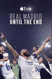دانلود سریال Real Madrid: Until the End 2023